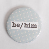 He/Him Pronoun 2.5 Inch Button