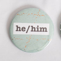 He/Him Pronoun 2.5 Inch Button