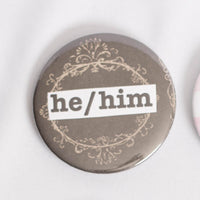 He/Him Pronoun 2.5 Inch Button