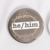 He/Him Pronoun 2.5 Inch Button