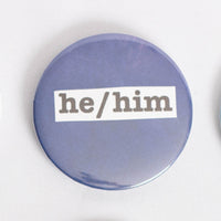 He/Him Pronoun 2.5 Inch Button