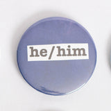 He/Him Pronoun 2.5 Inch Button