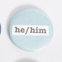 He/Him Pronoun 2.5 Inch Button