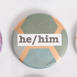 He/Him Pronoun 2.5 Inch Button