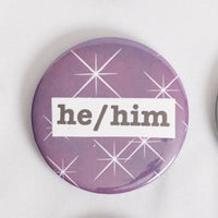 He/Him Pronoun 2.5 Inch Button
