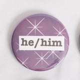 He/Him Pronoun 2.5 Inch Button