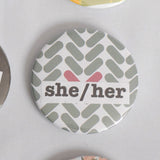 She/Her Pronoun 2.5 Inch Button