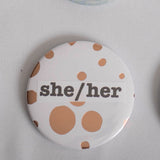 She/Her Pronoun 2.5 Inch Button
