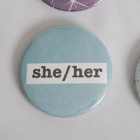She/Her Pronoun 2.5 Inch Button